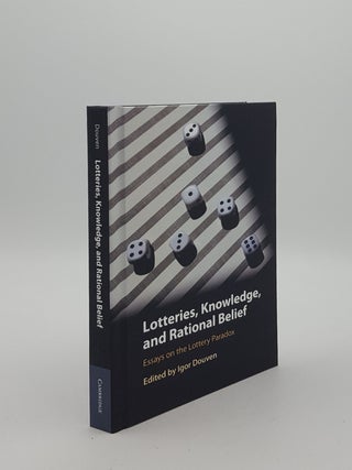 Item #149990 LOTTERIES KNOWLEDGE AND RATIONAL BELIEF Essays on the Lottery Paradox. DOUVEN Igor