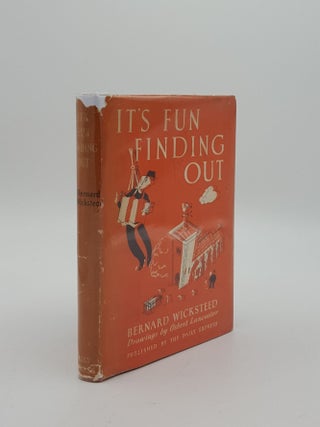 Item #150221 IT'S FUN FINDING OUT. LANCASTER Osbert WICKSTEED Bernard