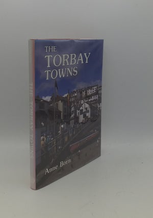 Item #150310 THE TORBAY TOWNS. BORN Anne