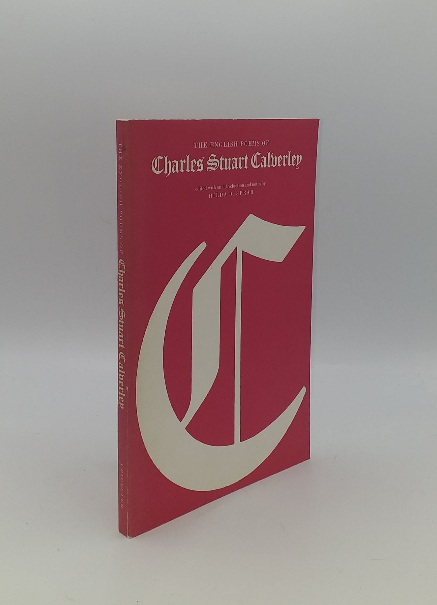CALVERLEY Charles Stuart, SPEAR Hilda D. - The English Poems of Charles Stuart Calverley