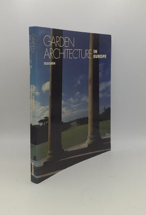 Item #150328 GARDEN ARCHITECTURE IN EUROPE 1450-1800 From the Villa Garden of the...
