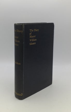 Item #150374 THE DIARY OF MASTER WILLIAM SILENCE A Study of Shakespeare and of Elizabethan Sport....