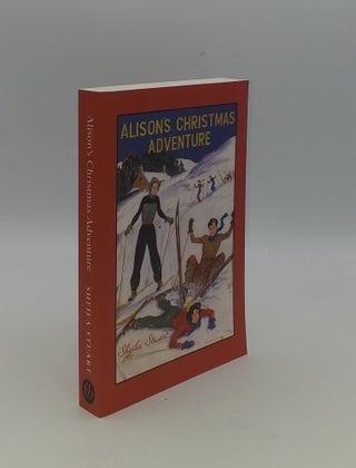 Item #150437 ALISON'S CHRISTMAS ADVENTURE. GERVASE STUART Sheila