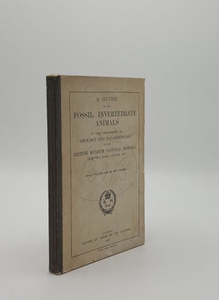 Item #150874 A GUIDE TO THE FOSSIL INVERTEBRATE ANIMALS In the Department of Geology and...