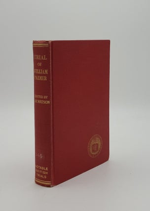 Item #151148 TRIAL OF WILLIAM PALMER Notable English Trials. WATSON Eric R. KNOTT G. H
