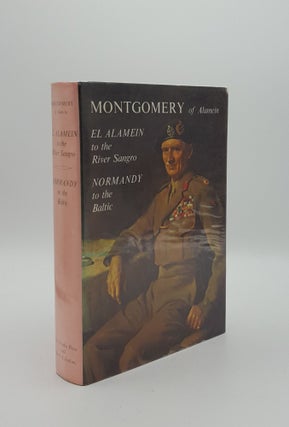 Item #151270 EL ALAMEIN TO THE RIVER SANGRO NORMANDY TO THE BALTIC. MONTGOMERY OF ALAMEIN...