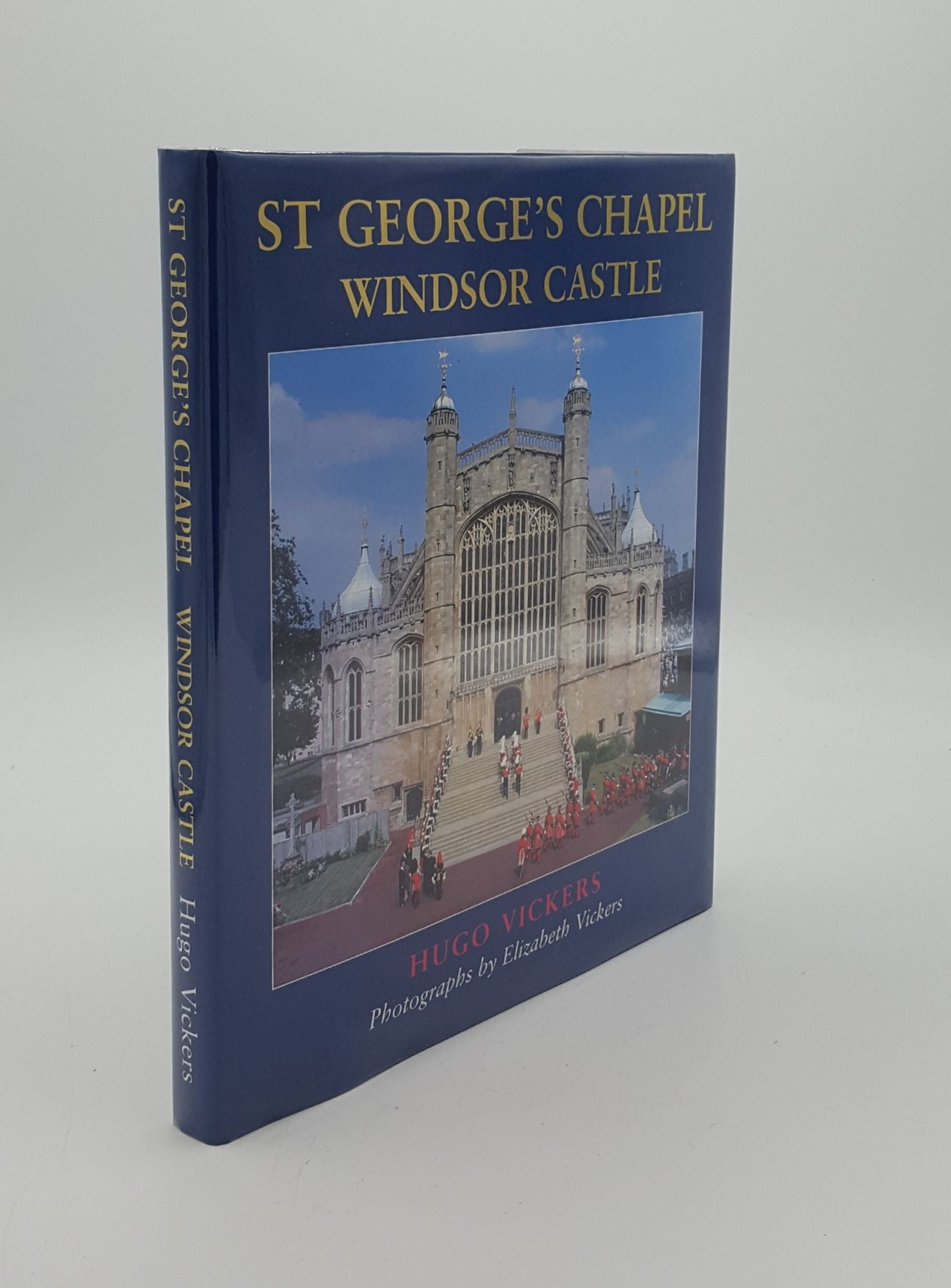 VICKERS Hugo, VICKERS Elizabeth - St George's Chapel Windsor Castle