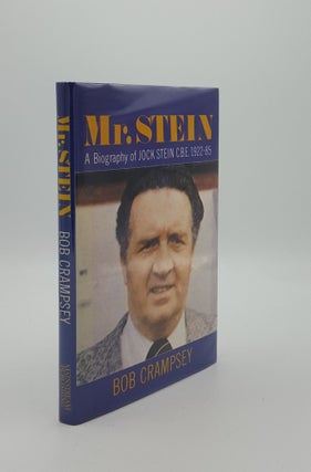 Item #151334 MR STEIN A Biography of Jock Stein 1922-85. CRAMPSEY Bob
