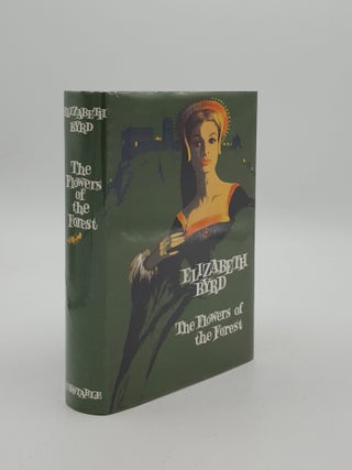 Item #151433 THE FLOWERS OF THE FOREST. BYRD Elizabeth