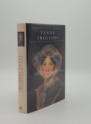 Item #151474 FANNY TROLLOPE The Life and Adventures of a Clever Woman. NEVILLE-SINGTON Pamela