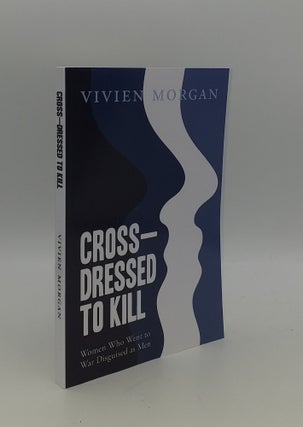 Item #151688 CROSS-DRESSED TO KILL. MORGAN Vivien