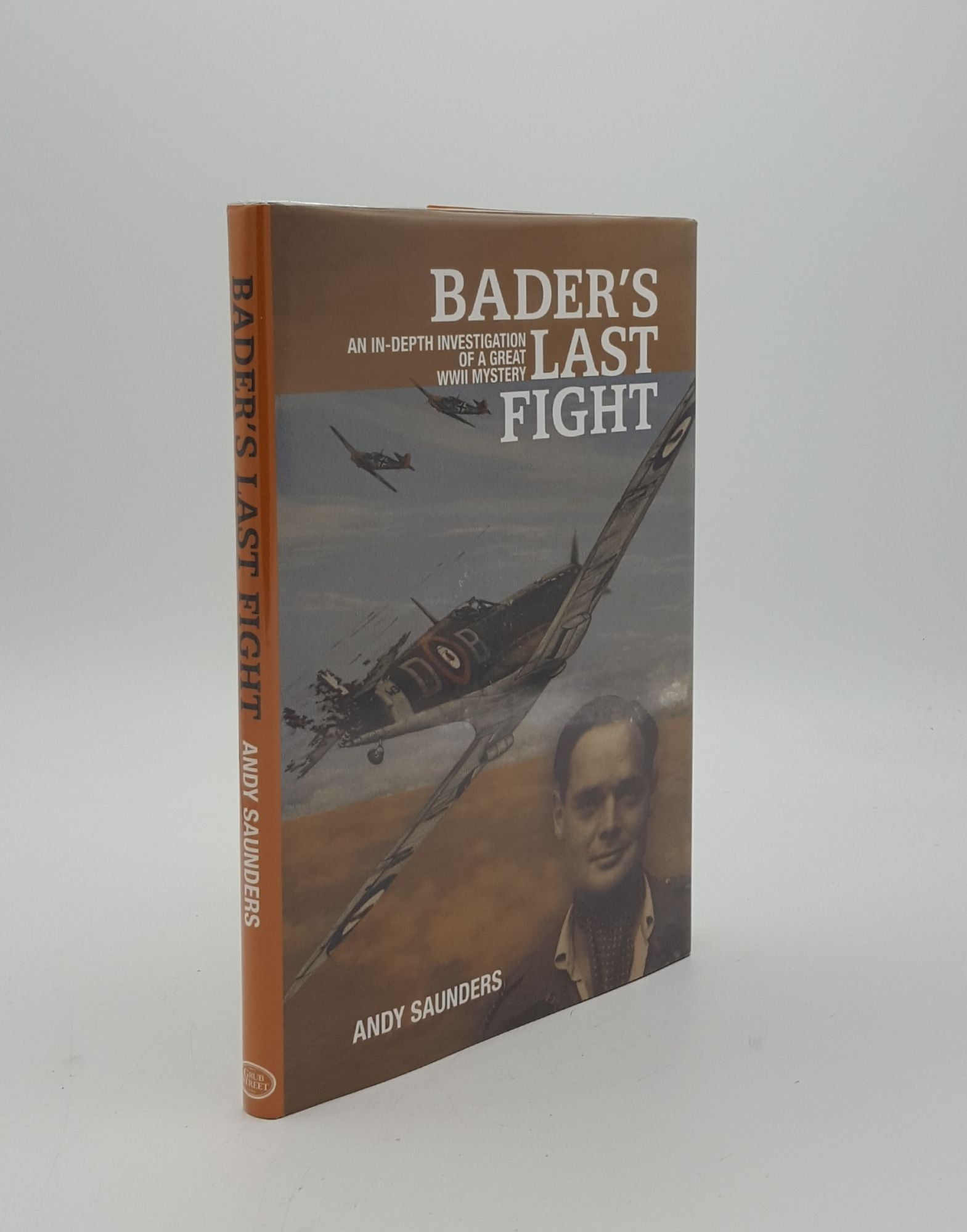 SAUNDERS Andy - Bader's Last Fight an in-Depth Investigation of a Great Wwii Mystery