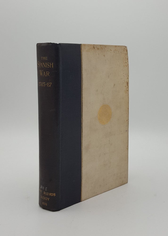 Item #152138 PAPERS RELATING TO THE NAVY DURING THE SPANISH WAR 1585-1587. CORBETT Julian S.