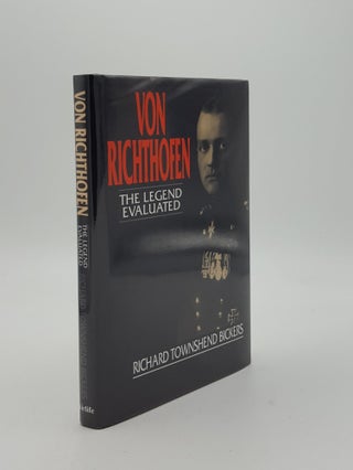 Item #152270 VON RICHTHOFEN The Legend Evaluated. BICKERS Richard Townshend