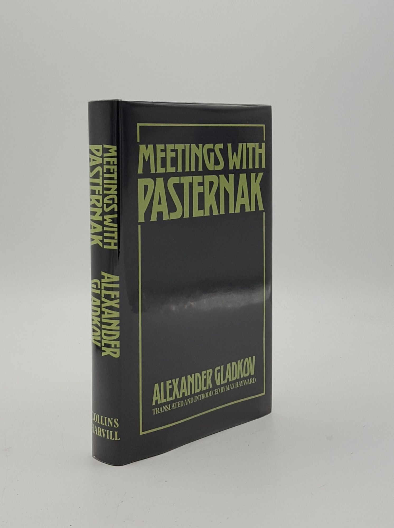 GLADKOV Alexander, HAYWARD Max - Meetings with Pasternak a Memoir