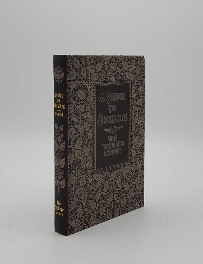 Item #152493 A GUIDE TO TROLLOPE. GEROULD James Thayler GEROULD Winifred Gregory.