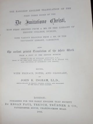THE EARLIEST ENGLISH TRANSLATION OF THE FIRST THREE BOOKS OF THE DE IMITATIONE CHRISTI …
