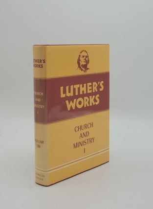 Item #152639 LUTHER'S WORKS Volume 39 Church and Ministry I. GRITSCH Eric W