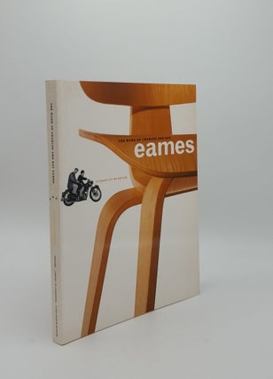 Item #152677 THE WORK OF CHARLES AND RAY EAMES A Legacy of Invention. ALBRECHT Donald