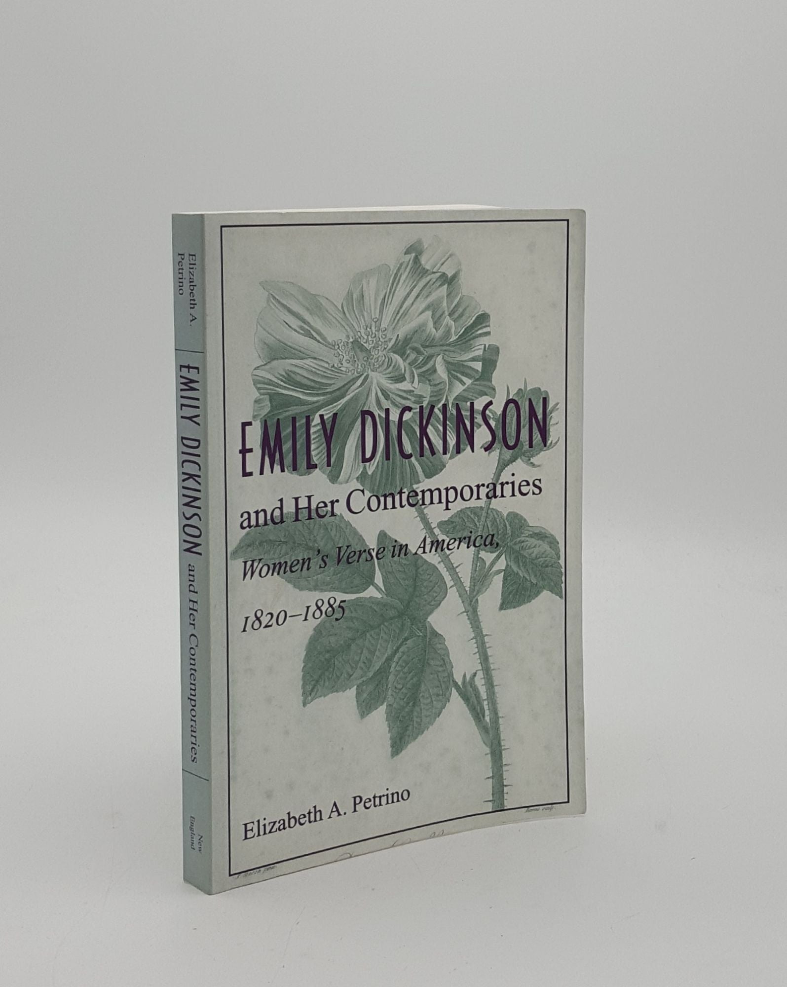 PETRINO Elizabeth A. - Emily Dickinson and Her Contemporaries Women's Verse in America 1820-1885