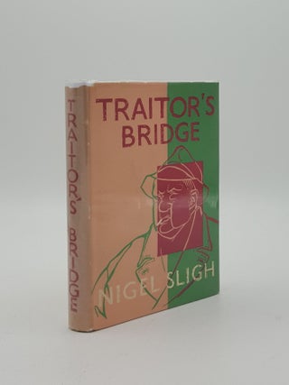 Item #152788 TRAITOR'S BRIDGE. SLIGH Nigel