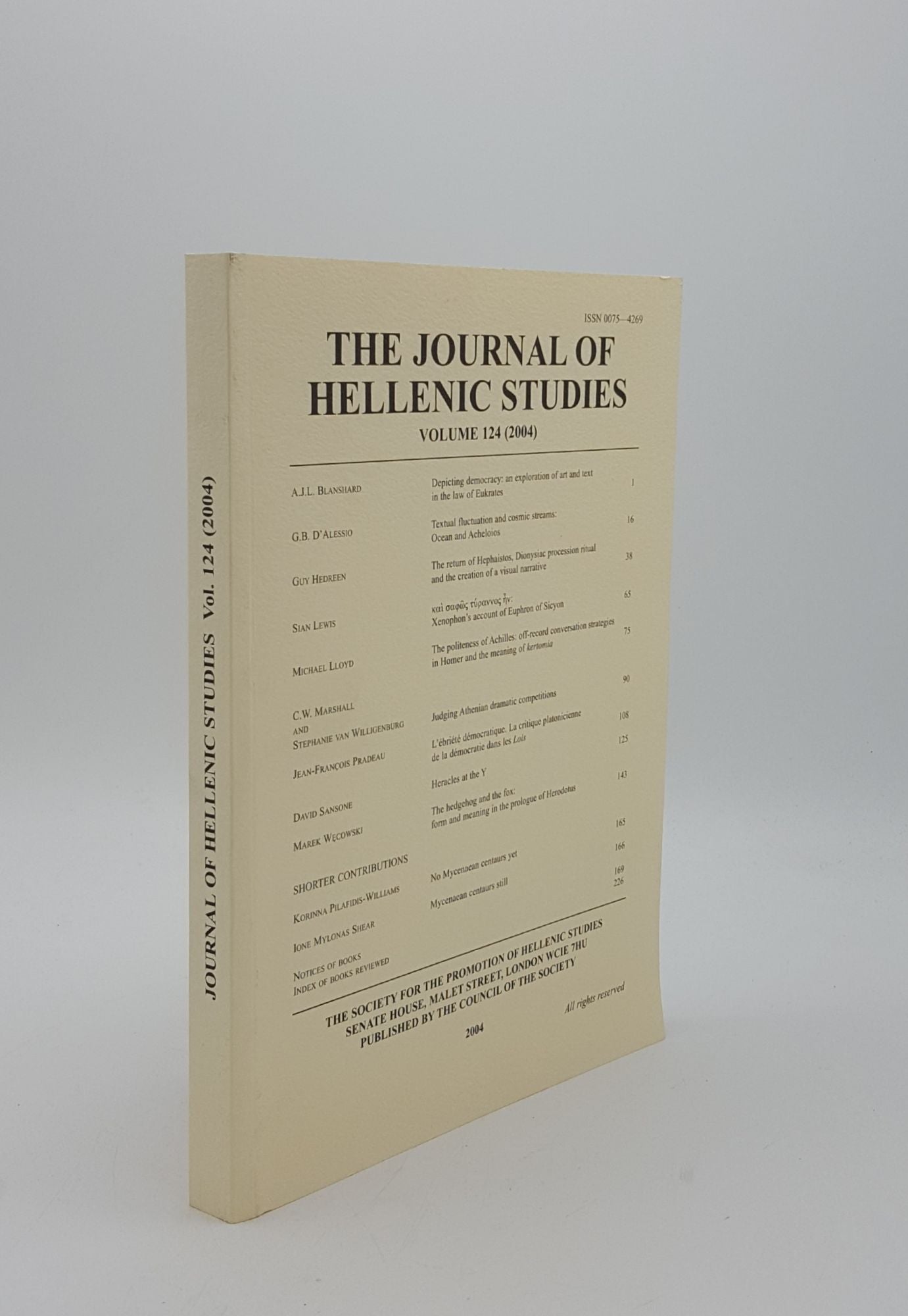 Council of the Society for the Promotion of Hellenic Studies - The Journal of Hellenic Studies Volume 124 2004