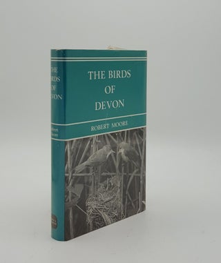 Item #152865 THE BIRDS OF DEVON. MOORE Robert
