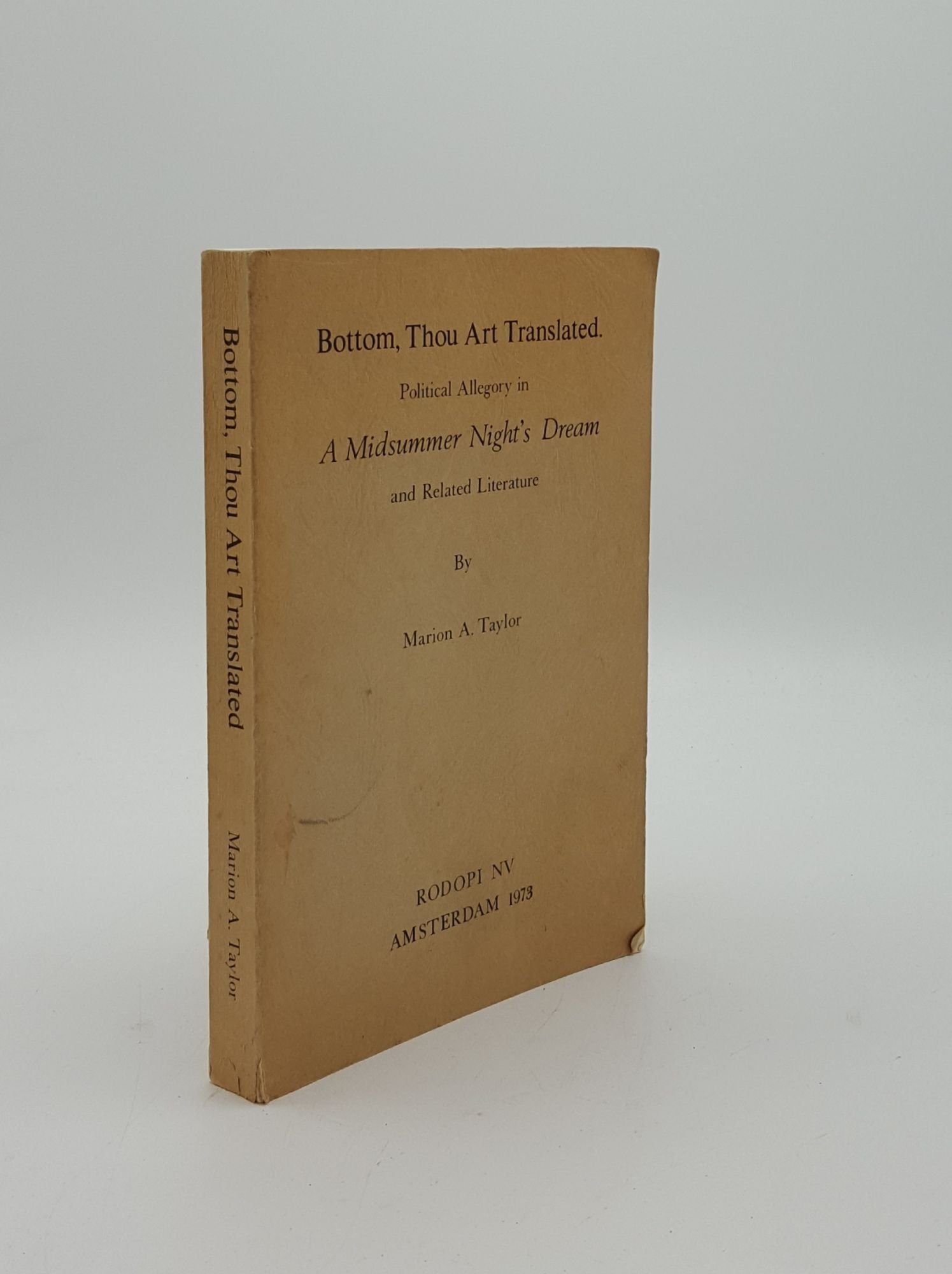 TAYLOR Marion A. - Bottom Thou Art Translated Political Allegory in a Midsummer Night's Dream and Related Literature