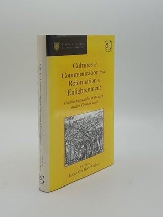 Item #153176 CULTURES OF COMMUNICATION FROM REFORMATION TO ENLIGHTENMENT Constructing Publics in...