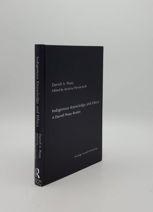 Item #153381 INDIGENOUS KNOWLEDGE AND ETHICS A Darrell Posey Reader. PLENDERLEITH Kristina POSEY...
