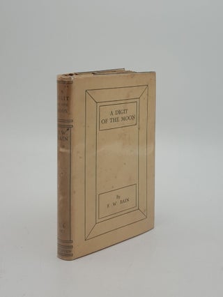 Item #153425 A DIGIT OF THE MOON A Hindoo Love Story. BAIN F. W
