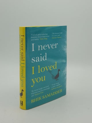 I NEVER SAID I LOVED YOU. SAMADDER Rhik.