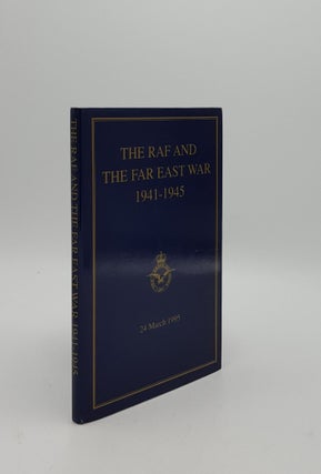 Item #153834 THE RAF AND THE FAR EAST WAR 1941-1945 Bracknell Paper No. 6 A Symposium on the Far...
