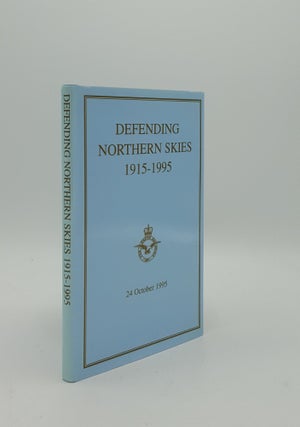 Item #153837 DEFENDING NORTHERN SKIES 1915-1995 24 October 1995. Royal Air Force Historical Society
