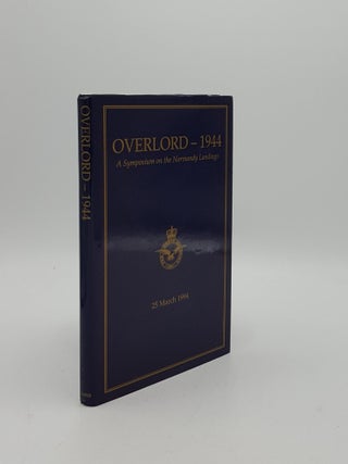 OVERLORD 1944 Bracknell Paper No 5 A Symposium on the Normandy Landings 25 March 1994.