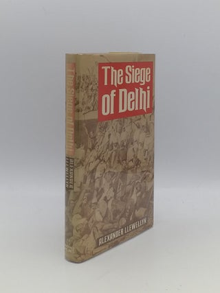 Item #154266 THE SIEGE OF DELHI. LLEWELLYN Alexander