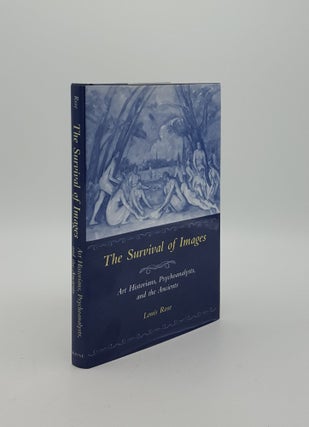 Item #154601 THE SURVIVAL OF IMAGES Art Historians Psychoanalysts and the Ancients. ROSE Louis