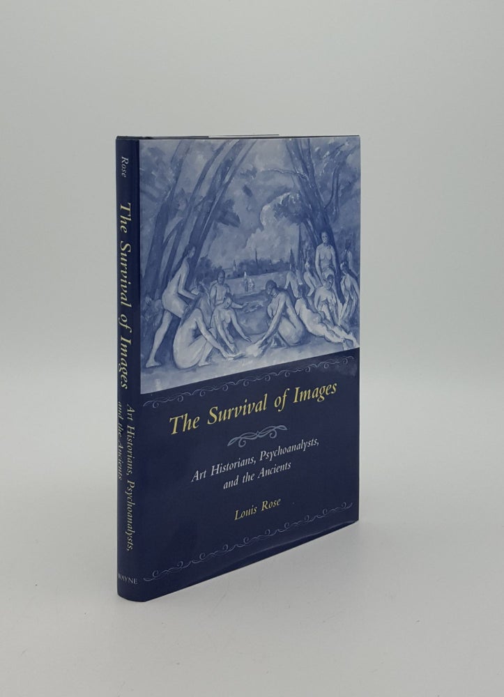 Item #154601 THE SURVIVAL OF IMAGES Art Historians Psychoanalysts and the Ancients. ROSE Louis.
