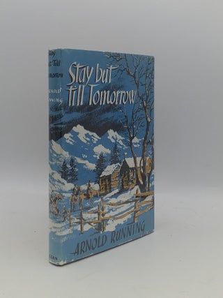 Item #154602 STAY BUT TILL TOMORROW. RUNNING Arnold