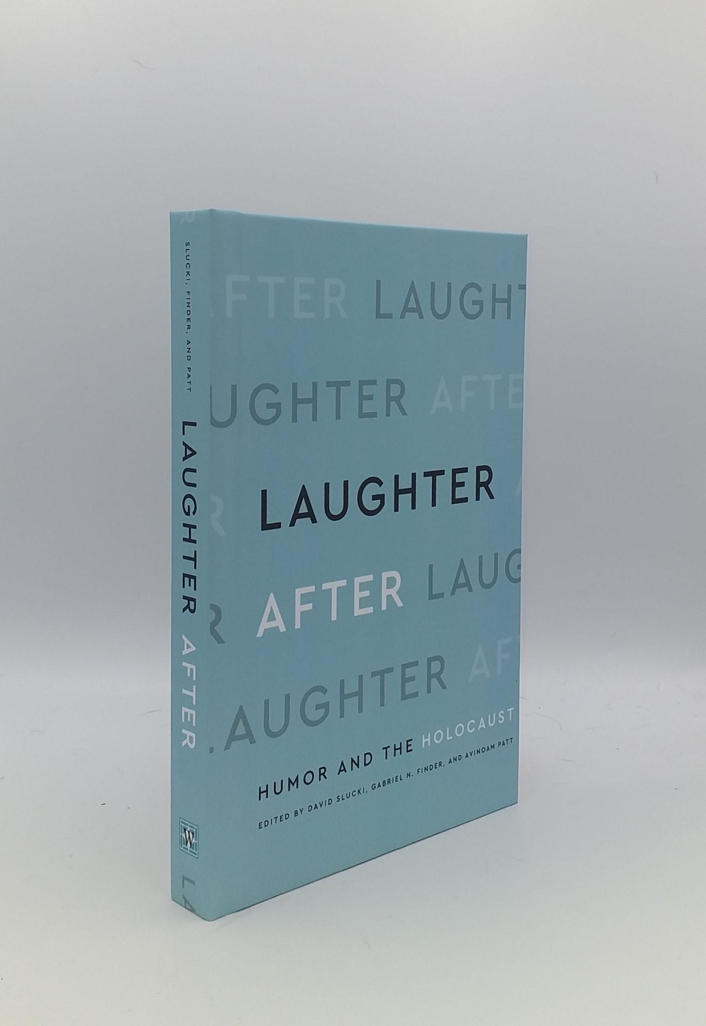 SLUCKI David, FINDER Gabriel N., PATT Avinoam - Laughter After Humor and the Holocaust