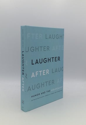 Item #154614 LAUGHTER AFTER Humor and the Holocaust. FINDER Gabriel N. SLUCKI David, PATT Avinoam