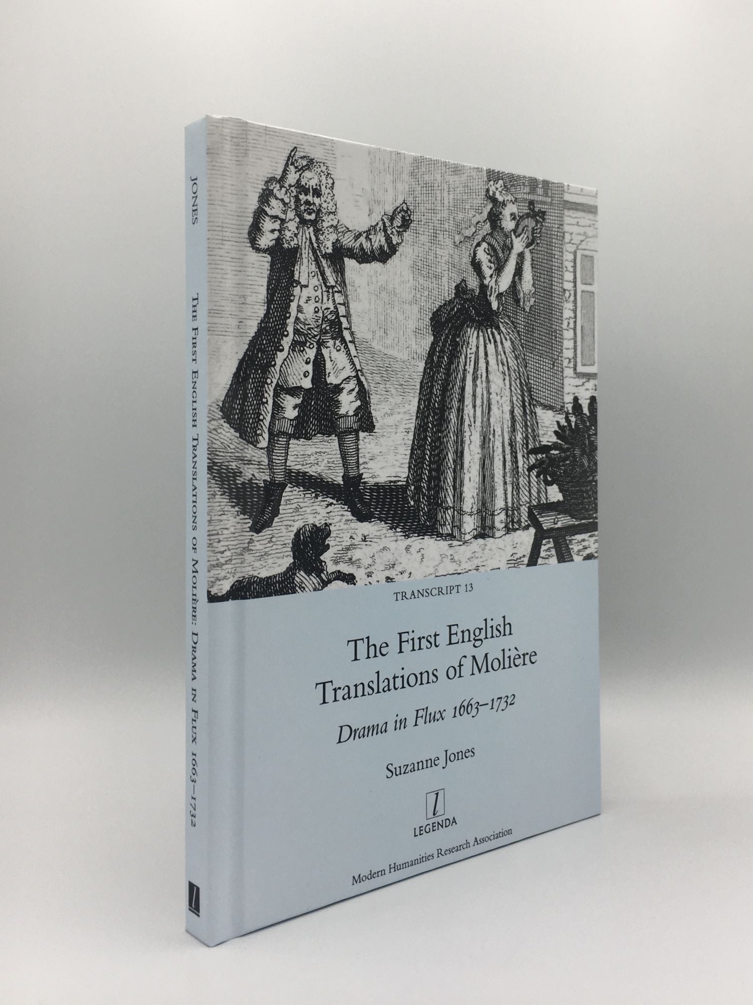 JONES Suzanne - The First English Translations of Moliere Drama in Flux 1663-1732