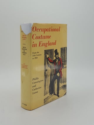 Item #154914 OCCUPATIONAL COSTUME IN ENGLAND. LUCAS Catherine CUNNINGTON Phillis