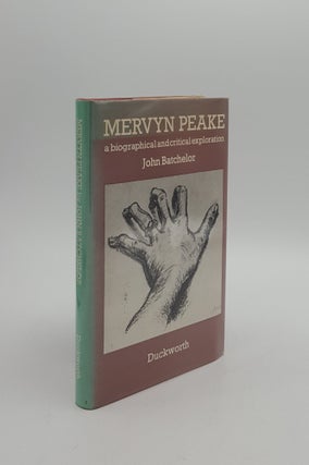 Item #154938 MERVYN PEAKE A Biographical and Critical Exploration. BATCHELOR John