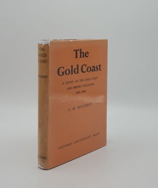 Item #155112 THE GOLD COAST A Survey of the Gold Coast and British Togoland 1919-1946. BOURRET F. M
