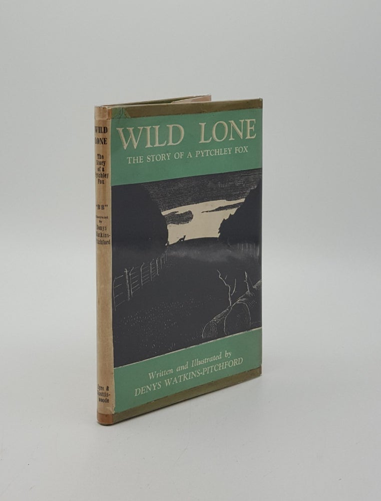Item #155377 WILD LONE The Story of a Pytchley Fox. BB, D J. WATKINS-PITCHFORD.