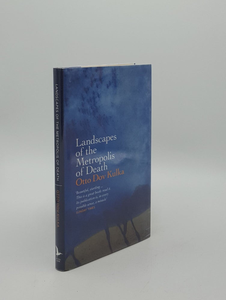 Item #155512 LANDSCAPES OF THE METROPOLIS OF DEATH Reflections on Memory and Imagination. KULKA Otto Dov.