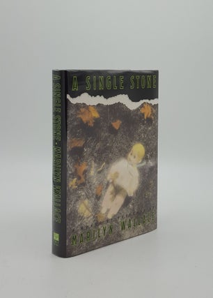 Item #155568 A SINGLE STONE. WALLACE Marilyn