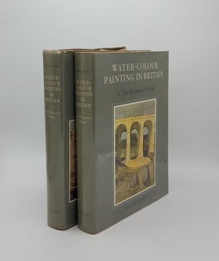 Item #155608 WATERCOLOUR PAINTING IN BRITAIN Volume I The Eighteenth Century [&] II The Romantic...