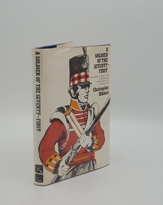 Item #155914 A SOLDIER OF THE SEVENTY-FIRST The Journal of a Soldier of the Highland Light...